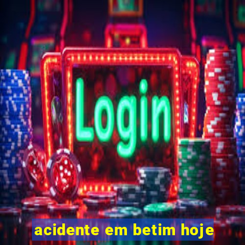 acidente em betim hoje